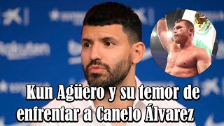 Kun Agüero y su temor de enfrentar a Canelo Álvarez [upl. by Ferdy346]