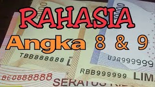 Mengungkap RAHASIA Angka 8 amp Angka 9 Pada Uang [upl. by Us]