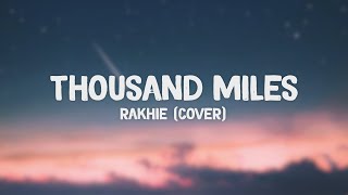 RAKHIE  Thousand Miles Cover Lyrics Video [upl. by Kalindi]