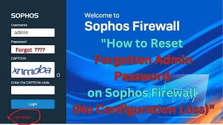 quotHow to Reset Forgotten Admin Password in Sophos Firewall Without Losing Configurationquot [upl. by Htebharas]