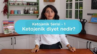 Ketojenik Serisi1 Ketojenik diyet nedir [upl. by Akahs]