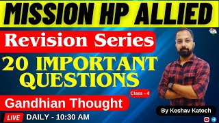 HP Allied Examination 2024  Revision Series  20 Important Questions  Gandhian Thoughts [upl. by Asilanom]