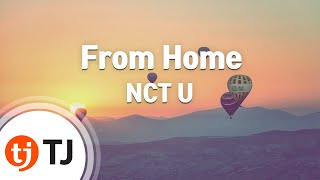 TJ노래방 From Home  NCT U  TJ Karaoke [upl. by Heady823]