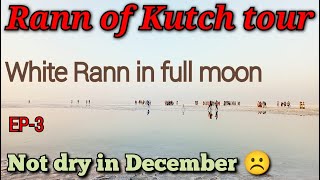 Rann of Kutch tour  White Rann Sunset amp Full moon  Best time to visit Rann  Not dry in December [upl. by Scrivens]