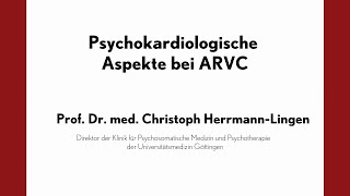 Psychokardiologische Aspekte bei ARVC Prof Dr Christoph HermannLingen [upl. by Ashlen]