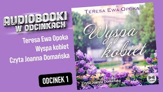 Wyspa kobiet  T E Opoka  Audiobook PL  18 [upl. by Marcus]