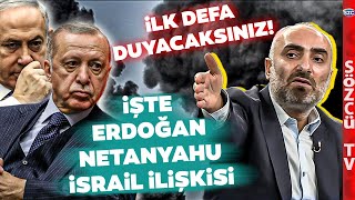 Erdoğan  Netanyahu  İsrail İlişkisi İsmail Saymaz İlk Defa Duyacağınız Detayı Anlattı [upl. by Ankney]