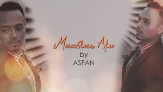 ASFAN  Maafkan Aku OST Rindu Awak 200 Lirik Video Official [upl. by Levesque]