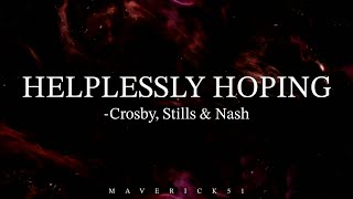 Crosby Stills and Nash  Helplessly Hoping Lyrics Annihilation Soundtrack HQ [upl. by Dagnah]