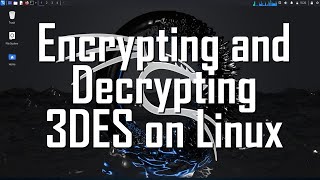 Encrypting and Decrypting a File with 3DES on Linux [upl. by Ahsirat]