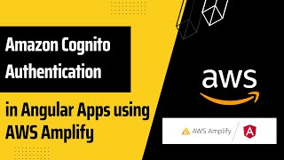 Implementing Amazon Cognito Authentication in Angular using AWS Amplify  Practical Demo [upl. by Aimaj]