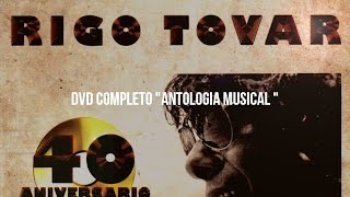 RIGO TOVAR DVD ANTOLOGIA MUSICAL COMPLETO HD [upl. by Beekman832]