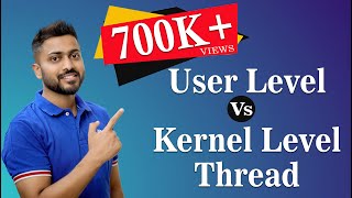 L112 User Level Vs Kernel Level Thread in Operating System  All Imp Points [upl. by Putnem]