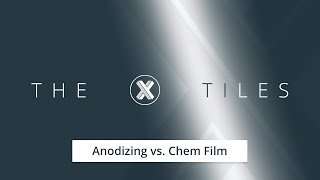 The X Tiles Anodizing vs Chem Film [upl. by Pfosi696]