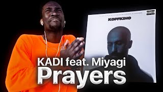 ИНОСТРАНЕЦ СЛУШАЕТ KADI feat Miyagi  Prayers  РЕАКЦИЯ [upl. by Almita]