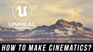 How to create cinematics inside Unreal Engine [upl. by Craggie]