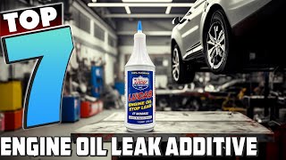 Top 7 Engine Oil Leak Additives for Maximum Performance [upl. by Ellenehs]