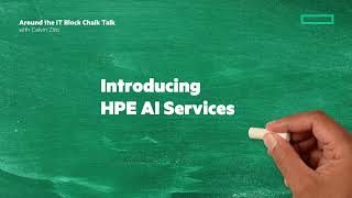 Introducing three new HPE AI Services  Chalk Talk [upl. by Neelloc781]