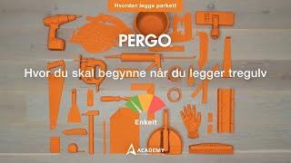 Hvor du skal begynne når du legger tregulv  Veiledning fra Pergo [upl. by Dayir]