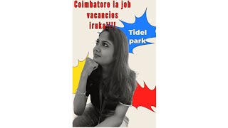 Coimbatore job vacancies Tidelpark tidelpark job company work corporate vacancy coimbatore [upl. by Rukna429]