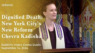 Emma Dubin  September 14 2024  Dignified Death New York Citys New Reform Chevra Kadisha [upl. by Araed574]