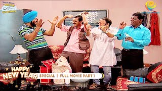 NEW YEAR SPECIAL I FULL MOVIE I PART 1 I Taarak Mehta Ka Ooltah Chashmah I तारक मेहता का उल्टा चश्मा [upl. by Paymar969]