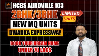 HCBS Auroville 103 New MQ Units  Affordable Housing on Dwarka Expressway  HCBS 103 Affordable [upl. by Neall770]