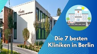 Die 7 besten Kliniken in Berlin Ein umfassender Überblick [upl. by Emya]