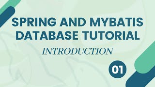 Spring MVC and MyBatisiBatis Database Tutorial  Introduction  01 [upl. by Anecusa207]