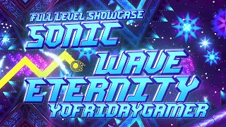 Sonic Wave Eternity Full Showcase 2 YEAR SOLO PROJECT [upl. by Aitnom]