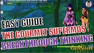 Full Guide The Gourmet Supermos  Breakthrough Thinking  Genshin Impact [upl. by Jelle]