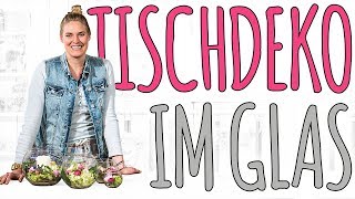 TISCHDEKO MIT BLUMEN GEFÜLLTEN GLÄSERN  DIY [upl. by Dajma125]