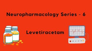 Neuropharmacology Series  Levetiracetam [upl. by Edlyn18]