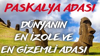 Dünyanın En İzole Yeri Paskalya Adası  Şilideki Gizemli Ada [upl. by Hoshi]