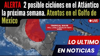 ⚠ Atentos en el Golfo un ciclón pronto podría formarse [upl. by Sire]