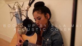 Ella Mai  Bood up Acoustic Cover [upl. by Frederic]