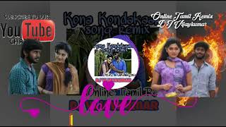 Kona Kondakari song remix tamil  Tamilremixsongs  BY Online Tamil Remix [upl. by Samella696]