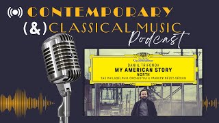 Episode 2 “My American Story North”  Daniil Trifonov’s Journey Through American Soundscapes [upl. by Cl]