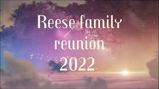 Reese Family Reunion 2022 [upl. by Olbap]