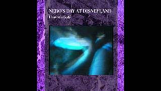 Neros Day At Disneyland  Heavens Gate [upl. by Andromada]