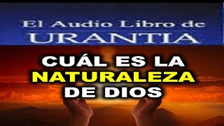 El Libro de Urantia La Naturaleza de Dios [upl. by Briana]