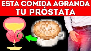 7 ALIMENTOS que AGRANDAN la PRÓSTATA Hiperplasia Prostática [upl. by Nanice]