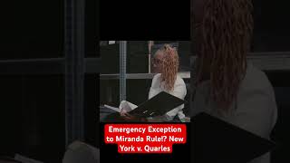 Emergency Exception to Miranda Rule New York v Quarles [upl. by Zealand]