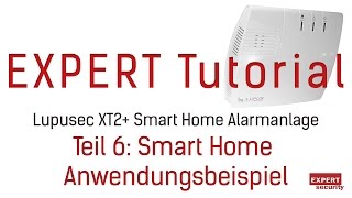 Smart Home Anwendungsbeispiel der Lupusec XT2 Alarmanlage [upl. by Ylnevaeh]