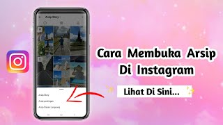 Cara membuka arsip di instagram terbaru 2023 [upl. by Cobb587]