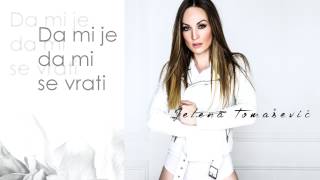 Jelena Tomašević  Da mi je da mi se vrati  Audio 2015 [upl. by Kiryt]