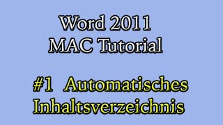 Abschlussarbeit in Word 2011 am Mac 1 Automatisches Inhaltsverzeichnis [upl. by Gitt]