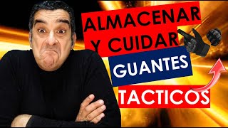 💖👉👉👉ALMACENAR Y CUIDAR  los guantes  TACTICOS POLICIALES O Militares [upl. by Glantz37]