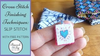 Finishing techniques for cross stitch amp embroidery slip stitch blind stitch [upl. by Anayk]