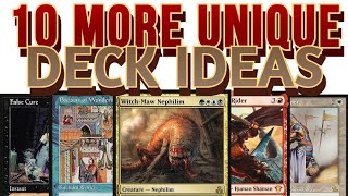 10 More Interesting Commander Deck Ideas [upl. by Nema]